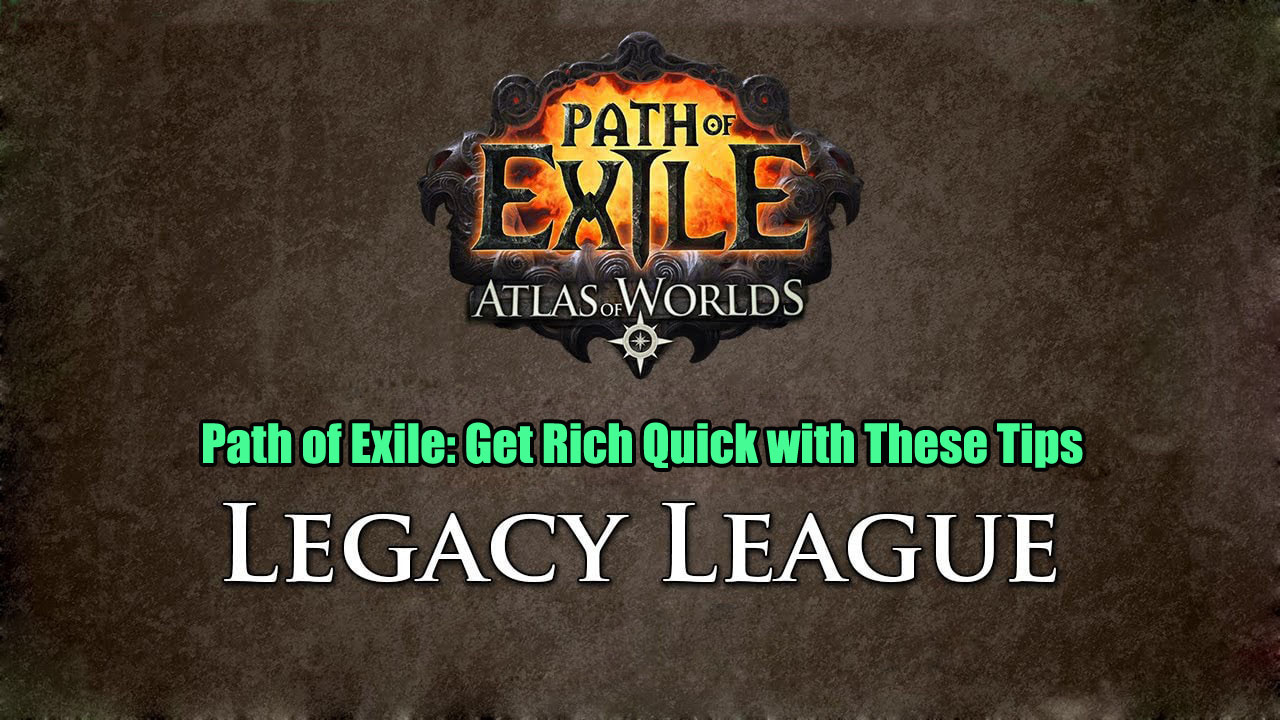 Path of Exile: Get Rich Quick with These Tips